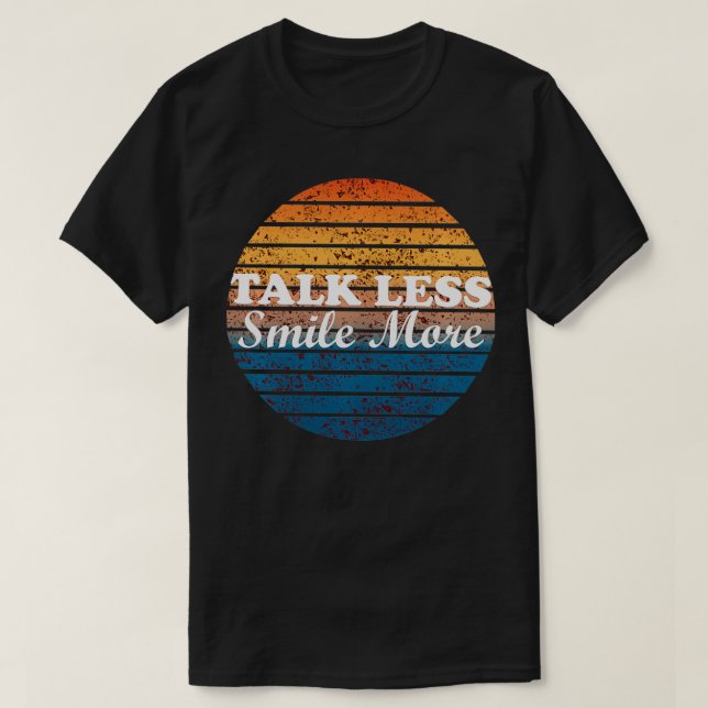 Retro Talk Less Smile More  T Shirt (Design framsida)