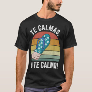 Retro Te Calmas O Te Calmo Funny Spansk högtalare T Shirt