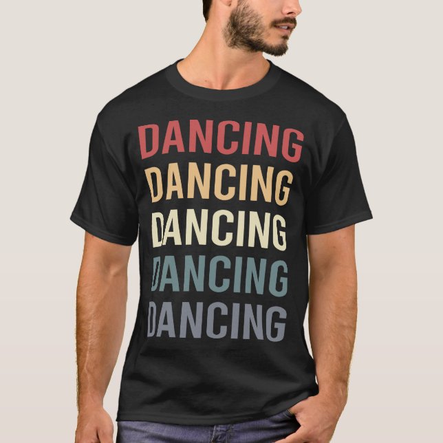 Retro Text Dancing Dancer T Shirt (Framsida)