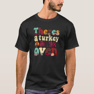 Retro Theras A Turkey in this Oven Cute Thanksgivi T Shirt