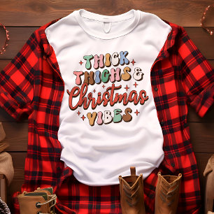 Retro Tjocka Lår och Julstämning Högtid T Shirt