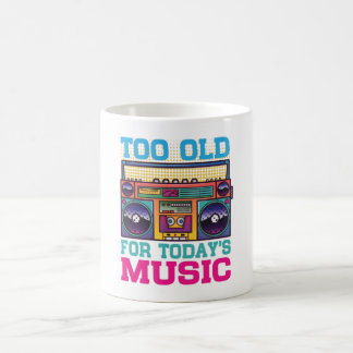 Retro Too Old For Today’s Music Coffee Mug Kaffemugg