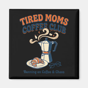 Retro trötta mammor kaffeklubb rolig mormamma liv magnet