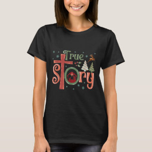 Retro True Story Jesus jultomatiscen Ch T Shirt