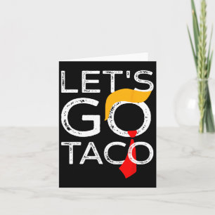 Retro Trump Alltid Chickens Out Låt oss Gå Taco Fu Kort