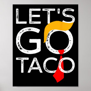 Retro Trump Alltid Chickens Out Låt oss Gå Taco Fu Poster