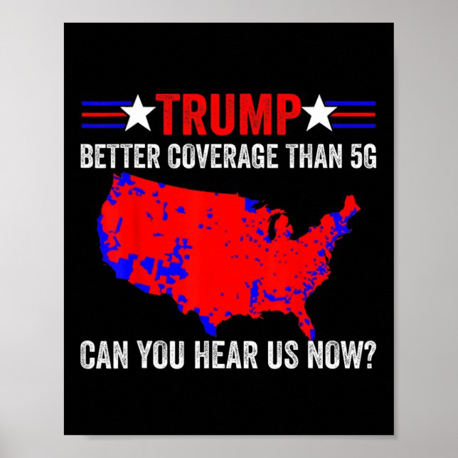 Retro Trump ger bättre täckning än 5 g kan du höra Poster (Framsidan)