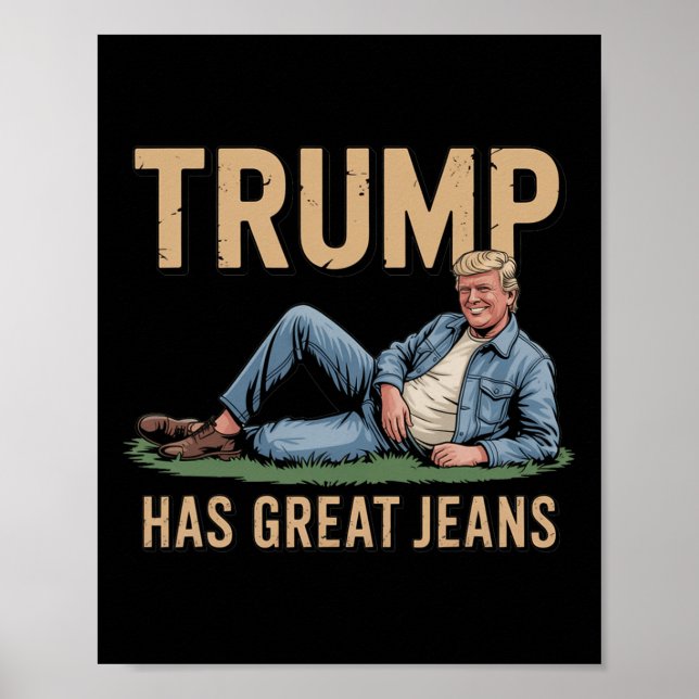 Retro Trump Has Great Jeans Funny Meme  Poster (Framsidan)
