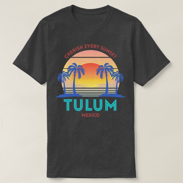 Retro Tulum Beach Cherish Varje Sunset T Shirt (Design framsida)