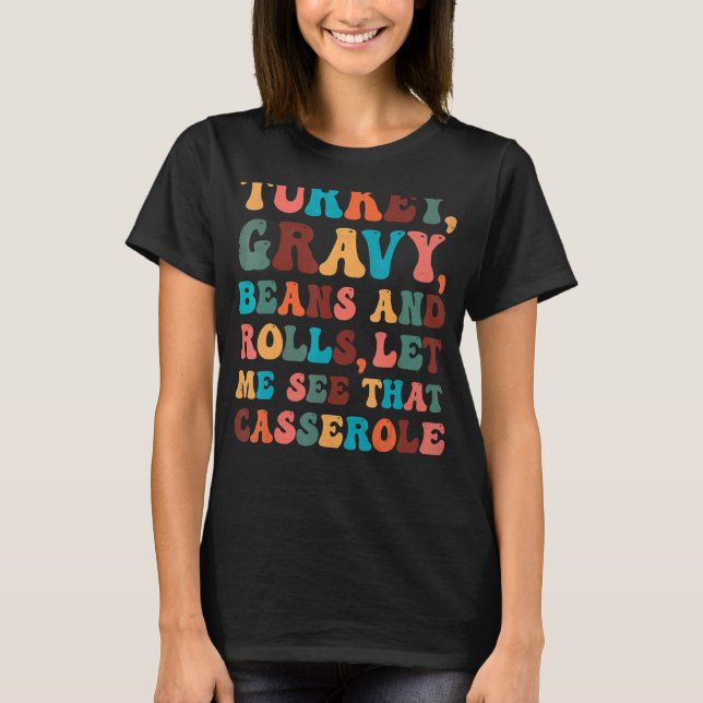 Retro Turkey Gravy Beans and Rolls, låt mig se att T Shirt (Framsida)