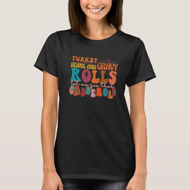Retro Turkey Gravy Beans And Rolls Let Me See That T Shirt (Framsida)