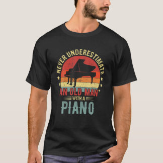 Retro underskatta aldrig gammal man med piano Pla T Shirt
