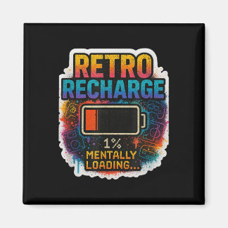 “Retro-uppladdning – mentalt laddar…” Magnet