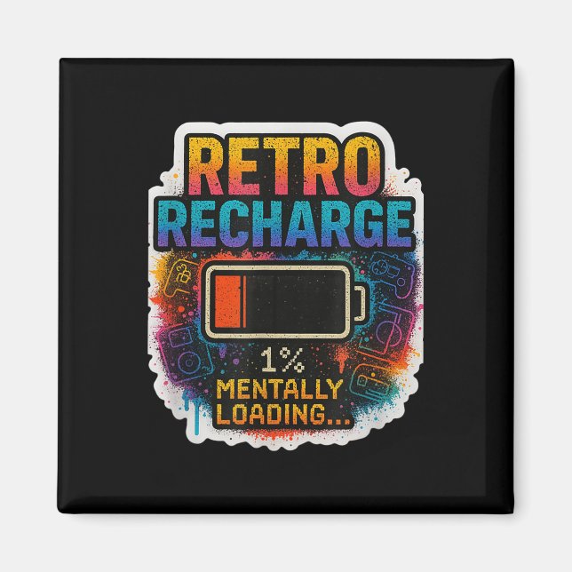 “Retro-uppladdning – mentalt laddar…”  Magnet (Framsidan)