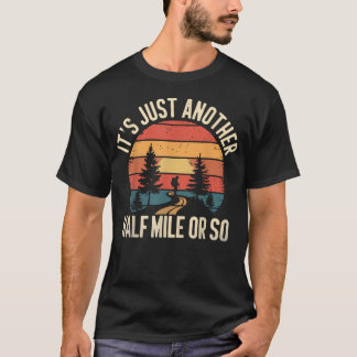 Retro Vandring Roligt Det Är Bara En Halv Mil Elle T Shirt