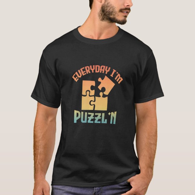 Retro Varje dag är jag Puzzl'n Jigszle Puzzle Mast T Shirt (Framsida)