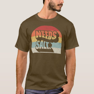 Retro Vintage behöver Salt Funny Cooking Chef T Shirt