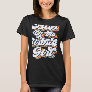 Retro Vintage Bob av Birthday Girl Matching Fa T Shirt