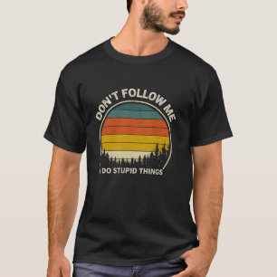 Retro Vintage Hiker följer inte mig jag fortsätter T Shirt