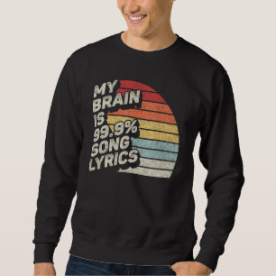 Retro Vintage Min hjärna är 99 Sång Lyrics Music L Lång Ärmad Tröja