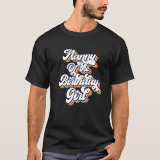 Retro Vintage Nanny of the Birthday Girl Matching T Shirt