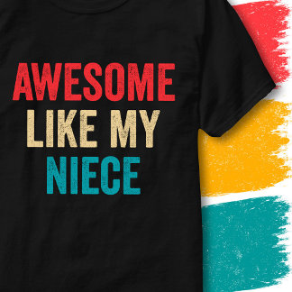 Retro Vintage Roligt Citat Fantastisk Som Min Niec T Shirt