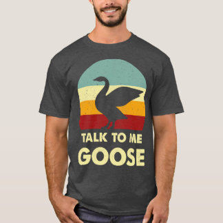 Retro Vintage Talk to Me Goose Top Gun Quote T Shirt