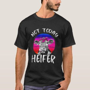 Retro-Vintagen är inte i dag Heifer Cow Farming Wo T Shirt