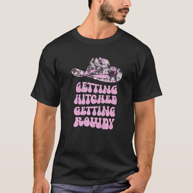 Retro Wavy Getting Hitched Getting Rowdy Bachelore T Shirt (Framsida)