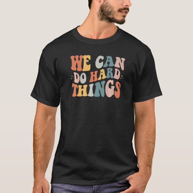 Retro We Can Do Hard-Things Womens Teacher Back to T Shirt (Framsida)