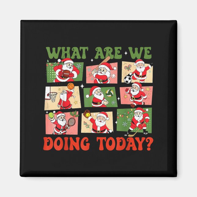 Retro What Are We Doing Today Santa Pe Teacher Tea Magnet (Framsidan)