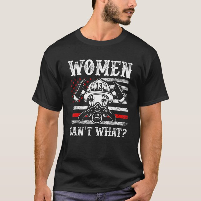 Retro Women Can't What Firefighter Thin Red Americ T Shirt (Framsida)