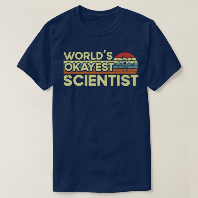 Retro World Okayest Scientist Science Nerd Physics T Shirt (Design framsida)