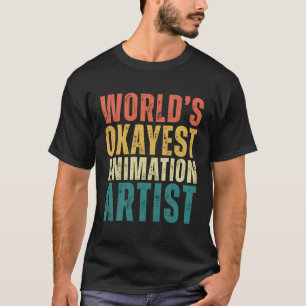 Retro World's Okayest Animation Artist Funny Job T Shirt