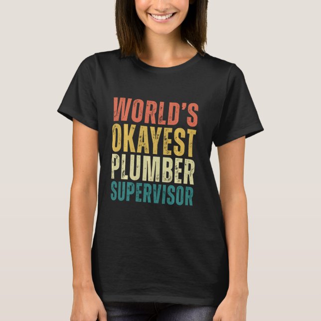 Retro World's Okayest Plumber Supervisor Funny Plu T Shirt (Framsida)
