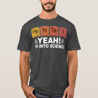 Retro Yeah I'm Into Science Hentai Periodic Table T Shirt
