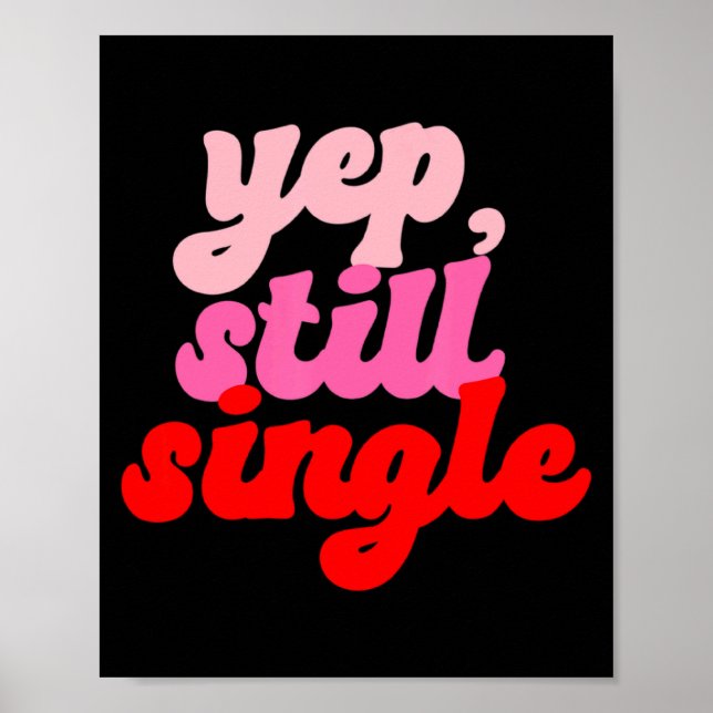 Retro Yep Still Single V Day Women Valentines Day  Poster (Framsidan)