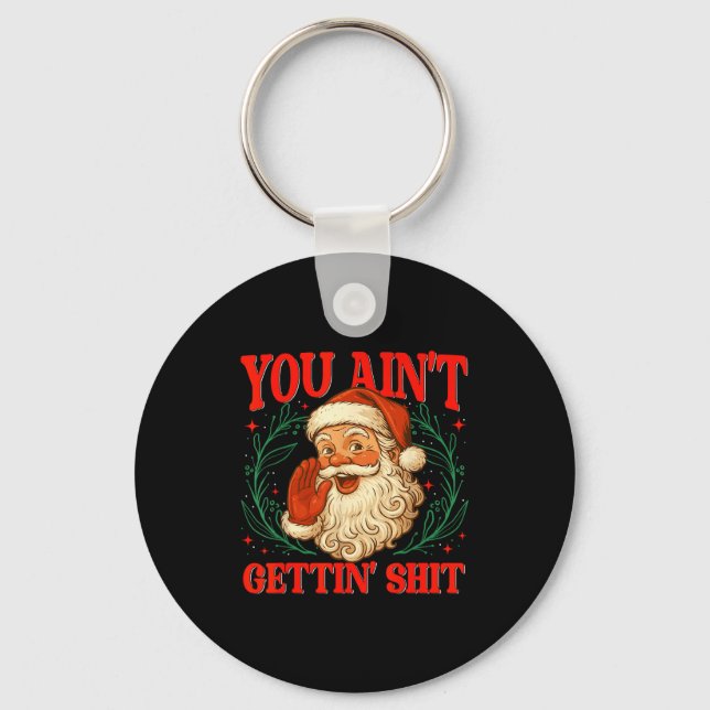 Retro You Ain't Getting Funny Tomte Jul Humor Nyckelring (Framsida)