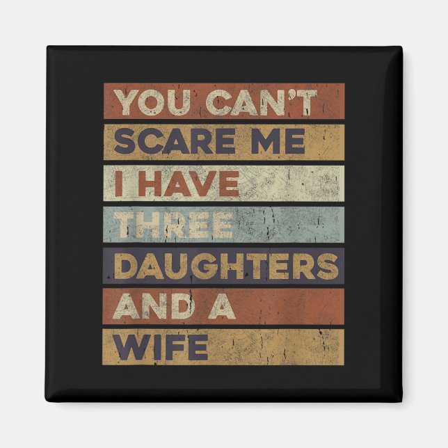 Retro You Can't E Me I Have Three Daughters And A  Magnet (Framsidan)