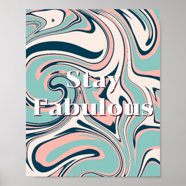 Retrodesign, Stay Fabulous-affisch  Poster (Framsidan)