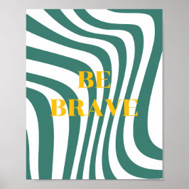 Retrodesign, Var modig Affisch