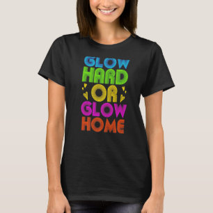 Retrokol för Vintage av Glow Hard eller Glow Home T Shirt