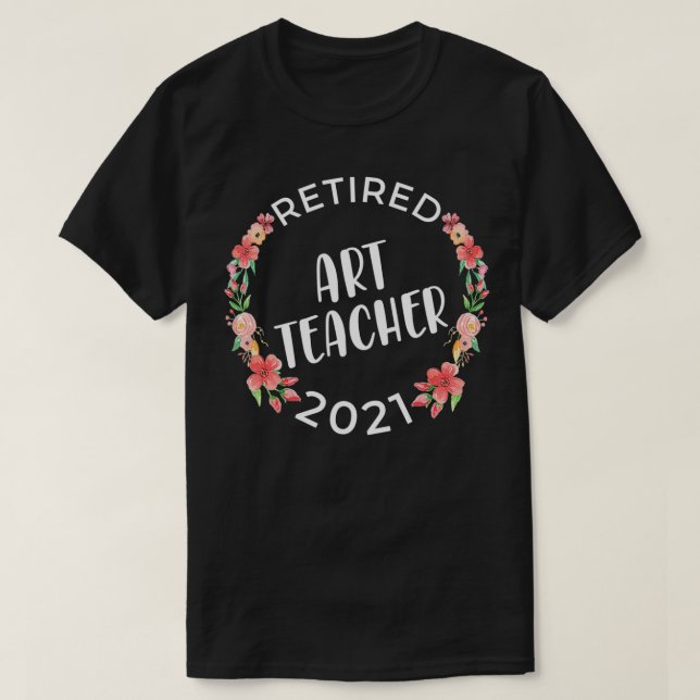 Retrött Art Teacher 2021 Flower Arch Women's  T Shirt (Design framsida)