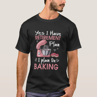 Retrött Baker Baking Pension Gift Retiree Bakin T Shirt