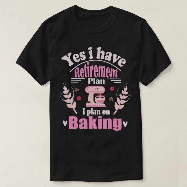 Retrött Baker Baking Pension Gift Retiree Bakin T Shirt (Design framsida)