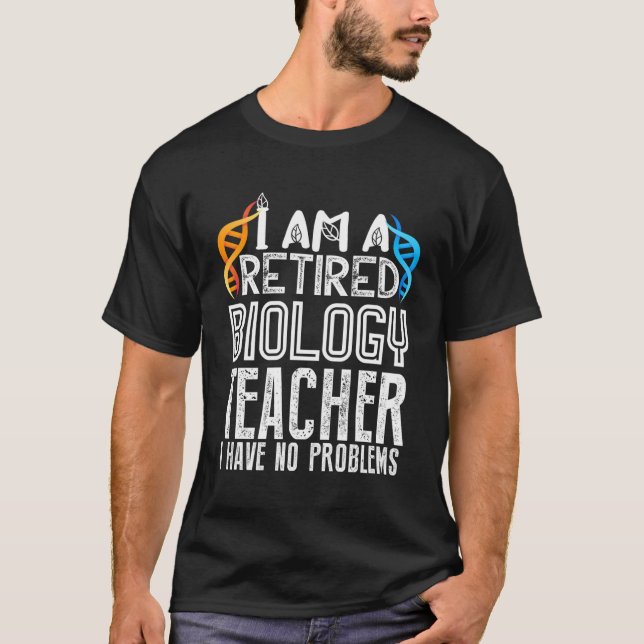 Retrött Biology Teacher Retiret-citat T Shirt (Framsida)