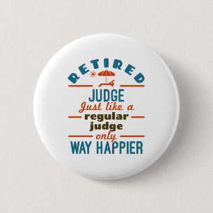 Retrött domare domare Pension Way Happier Knapp