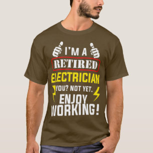 Retrött Electrician Enjoys Funny Pension T Shirt