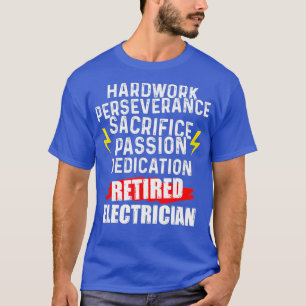 Retrött Electrician Hardwork Funny Pension T Shirt