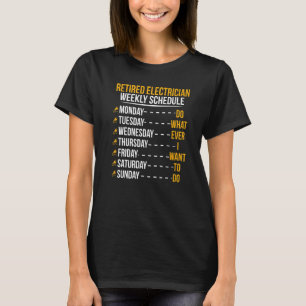 Retrött Electrician Schedule Electrician Retiremen T Shirt